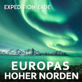 EXPEDITION ERDE: Europas hoher Norden – ISLAND | NORWEGEN | SCHWEDEN | FINNLAND