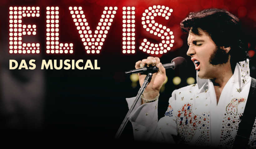 ELVIS  – Das Musical