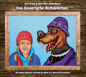 Das bayerische Rotkäppchen – eine lustige Märchenerzählung von und mit Stefan Murr und Heinz-Josef Braun