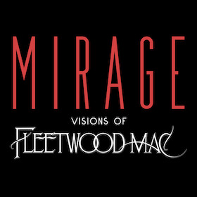 MIRAGE – Visions Of Fleetwood Mac