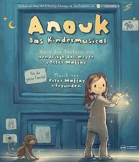 ANOUK – Das Kindermusical – Nach den gleichnamigen Kinderbuch-Bestsellern von Hendrikje Balsmeyer & Peter Maffay