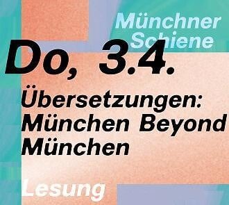 Münchner Schiene: Übersetzungen »Literaturfest München«